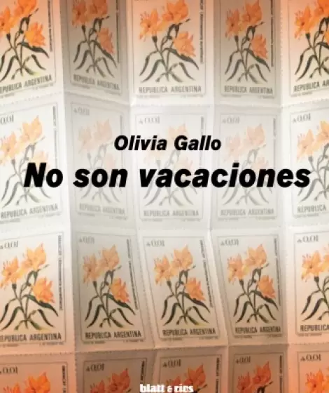 No son vacaciones, el libro de Olivia Gallo