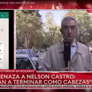 "Va a terminar como Cabezas": amenazaron de muerte a Nelson Castro en Rosario