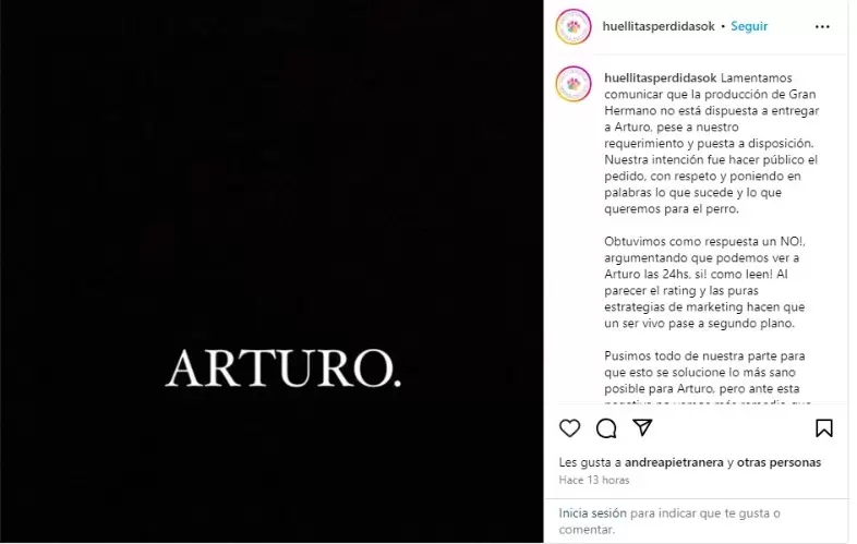 "La produccin de Gran Hermano no est dispuesto a entregar a Arturo", el comunicado del refugio que rescat al perro.