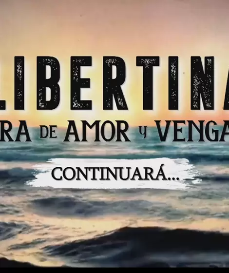 Libertina, tierra de amor y venganza