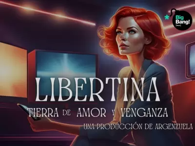 Libertina, tierra de amor y venganza