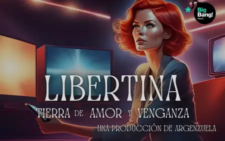 Libertina, tierra de amor y venganza