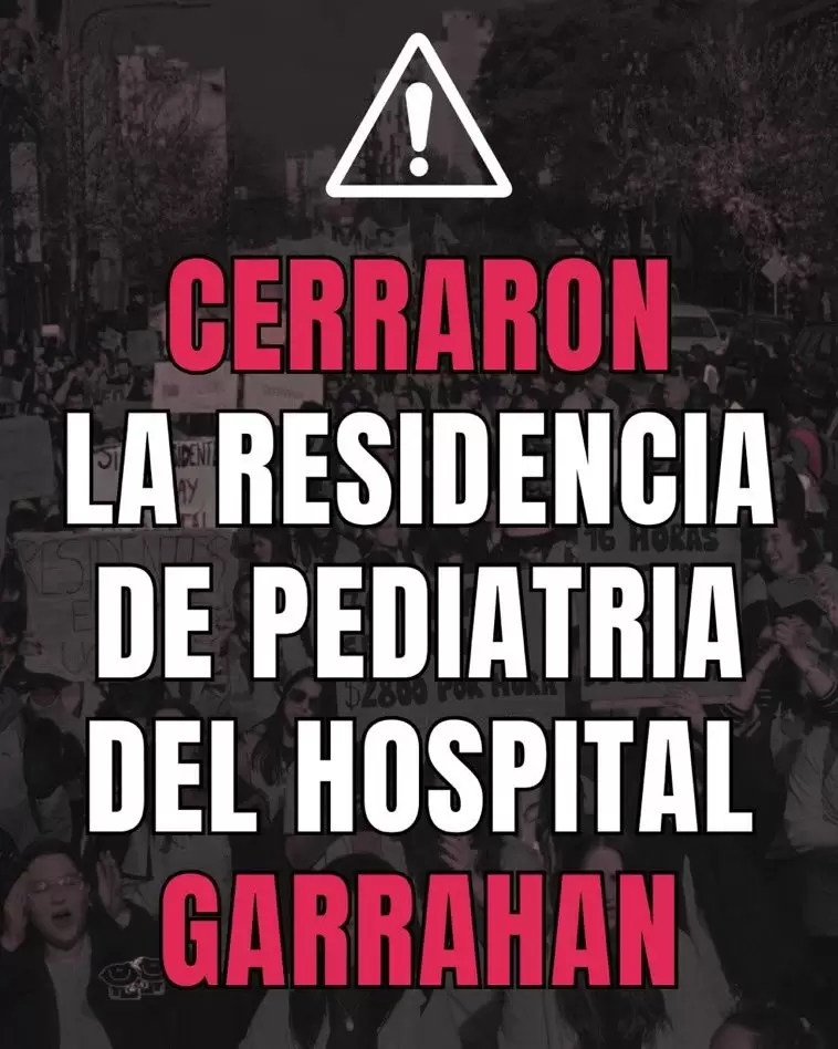 "El Ministerio de Salud decidió cerrar la residencia de pediatría más prestigiosa del país": anunciaron a través de las redes sociales los residentes