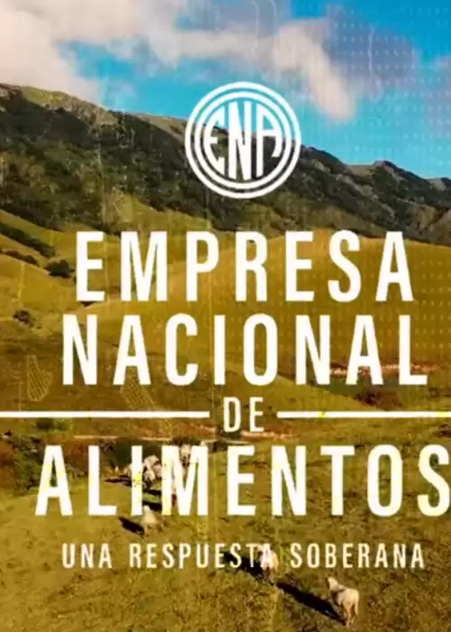 "Empresa Nacional de Alimentos, una respuesta soberana"