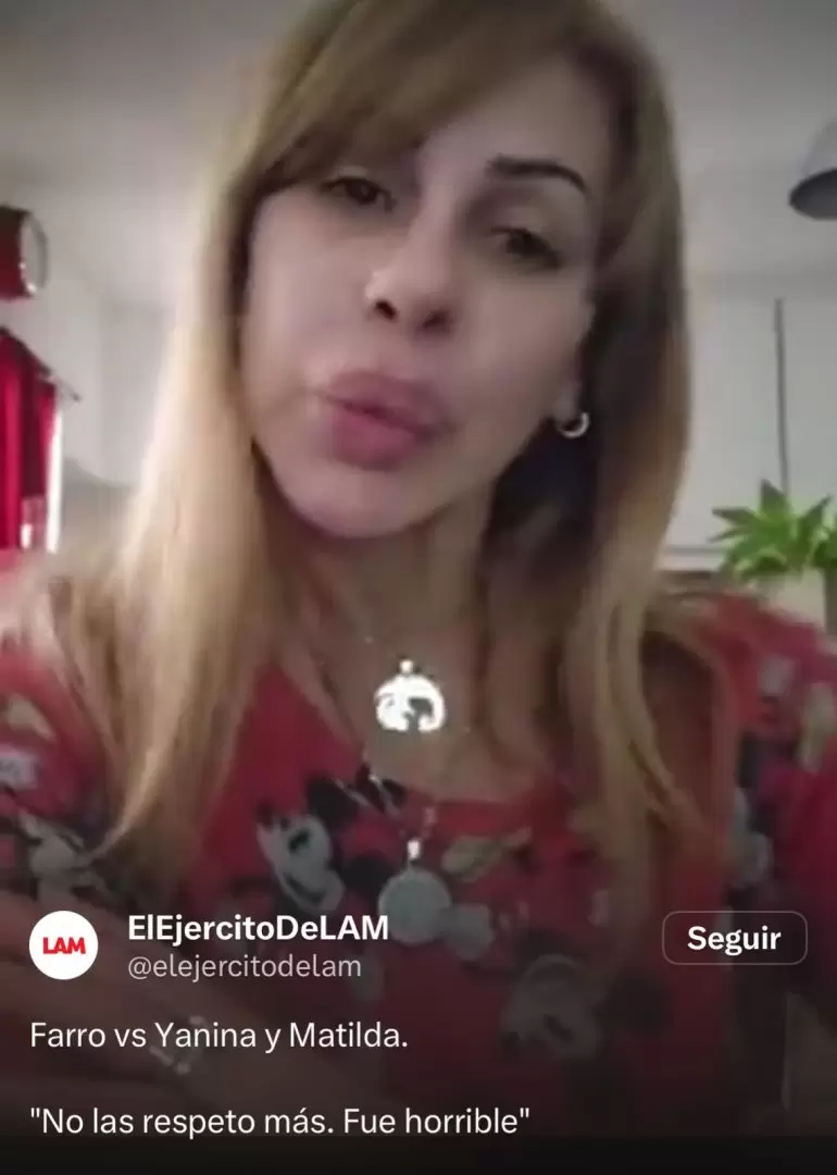 El descargo de Mnica Farro contra Yanina Latorre y Matilda Blanco