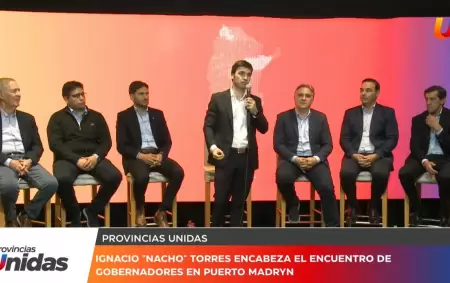 Provincias Unidas en Chubut: los gobernadores se plantan frente a Milei con un mensaje federal y de produccin
