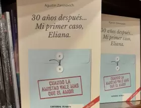 La novela "30 a�os despu�s... Mi primer caso, Eliana", fue escrita por el abogado Agust�n Zainovich.