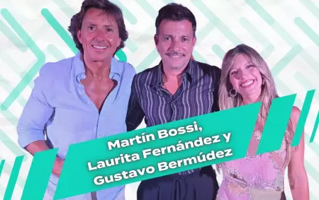 Mart�n Bossi, Gustavo Berm�dez y Laurita Fern�ndez