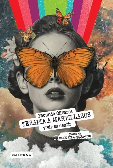 "Terapia a martillazos, Vivir es Sentir", de Facu Olivares y con pr�logo de Dar�o Sztajnszrajber