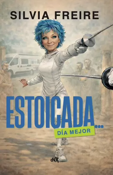 Estoicada, el nuevo libro de Silvia Freire.