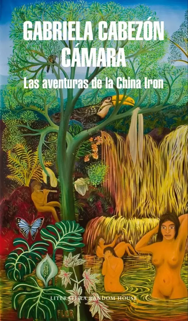 Las aventuras de la China Iron - Gabriela Cabez�n C�mara