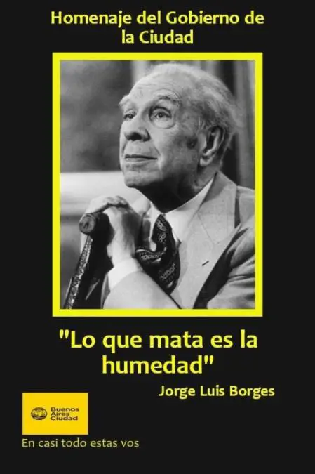 Borges Lo que mata es la humedad